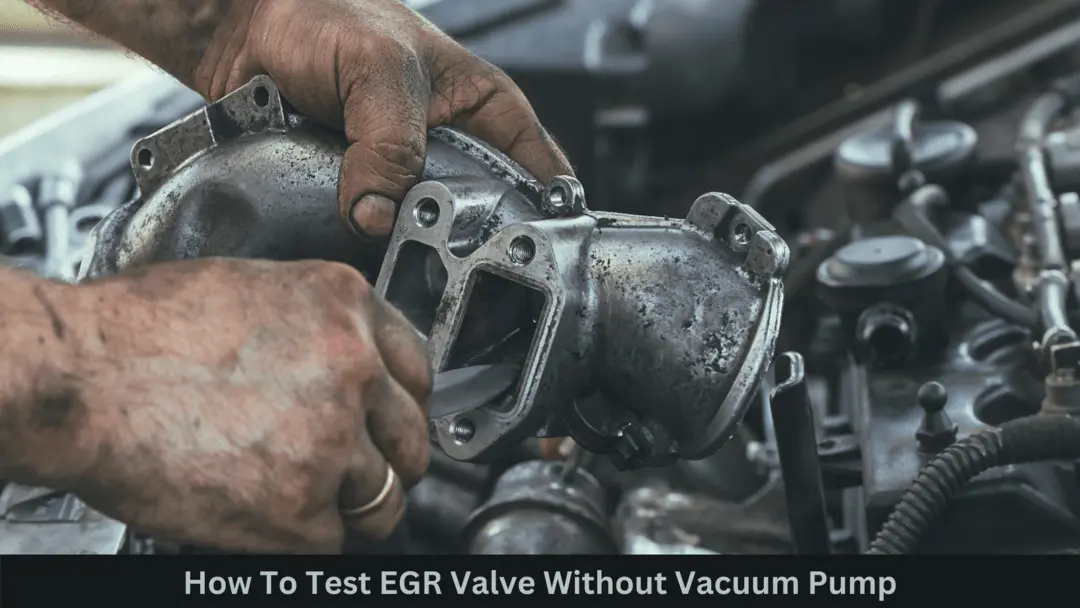 how to test egr valve without vacuum pump